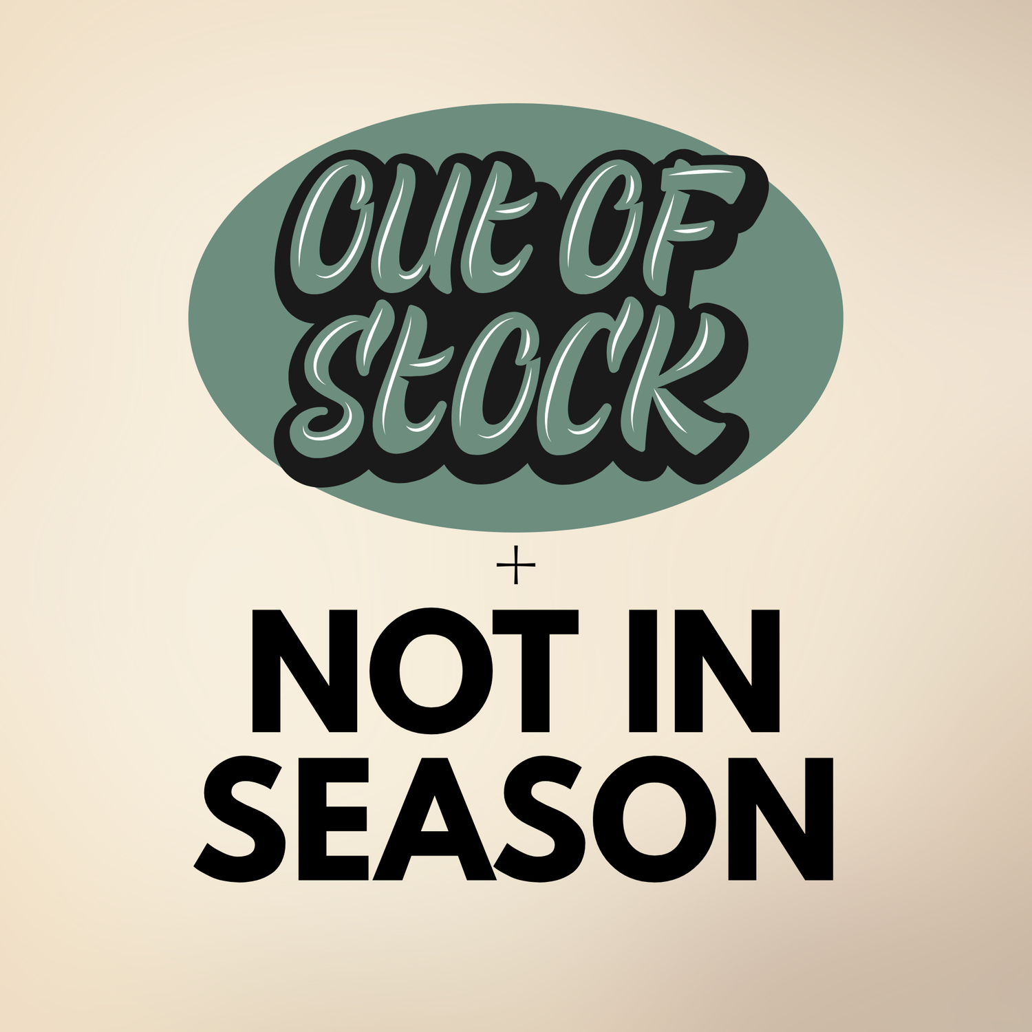 OUT OF SEASON/STOCK